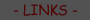 -- LINKS --